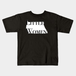 Little Women. Kids T-Shirt